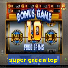 super green top